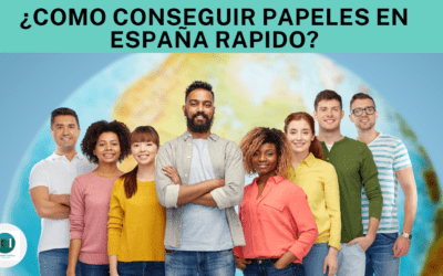 ¿Cómo conseguir papeles en España rápido en 2022?