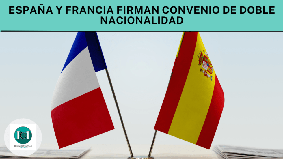 España y Francia firman convenio de Doble Nacionalidad