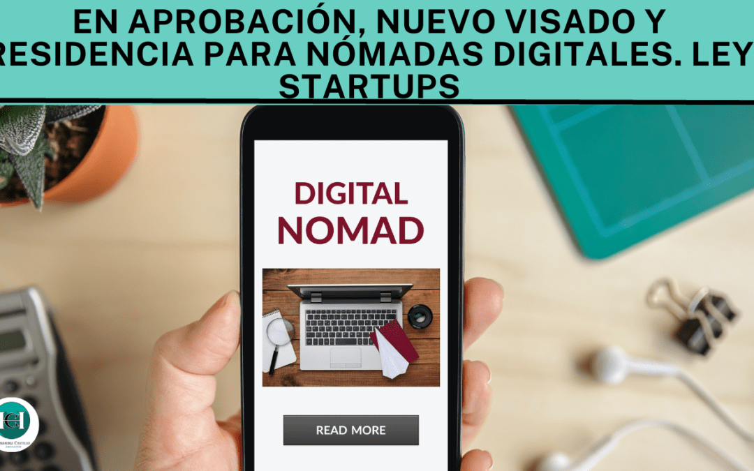 En aprobación nuevo visado y residencia para nómadas digitales. Ley Startups