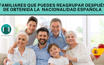 Familiares que puedes reagrupar cuando ya tienes la nacionalidad española