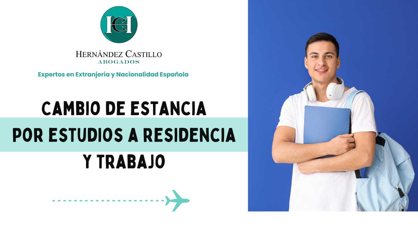 1 Cambio de estancia por estudios a residencia y trabajo