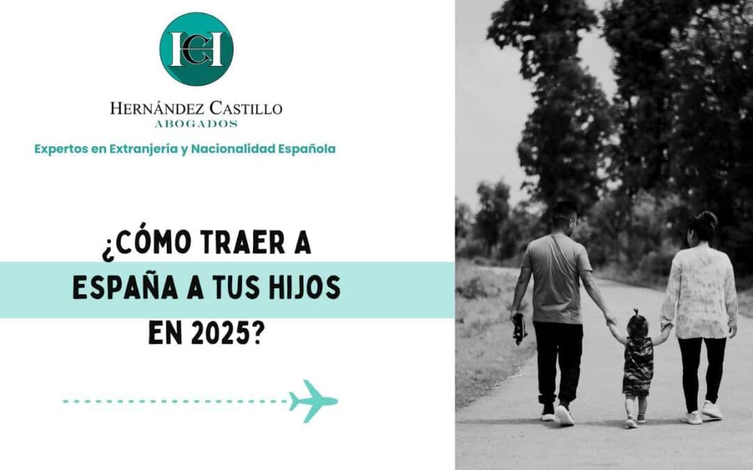 ¿Cómo traer a España a tus hijos en 2025?