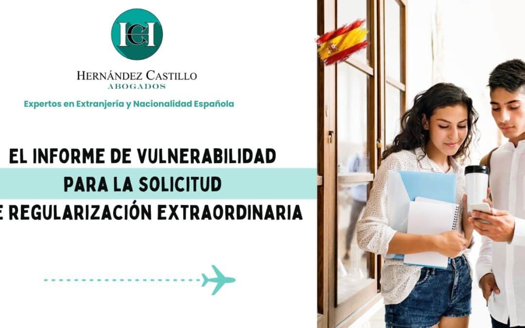 El informe de vulnerabilidad para la solicitud de regularización extraordinaria
